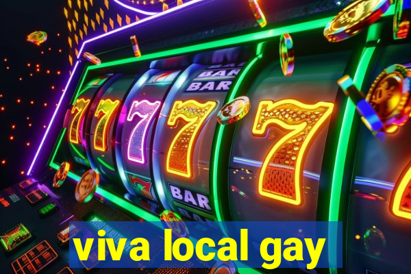 viva local gay